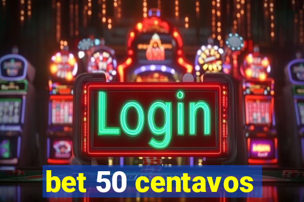 bet 50 centavos